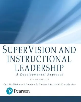 Nadzór i przywództwo instruktażowe: Podejście rozwojowe - Supervision and Instructional Leadership: A Developmental Approach