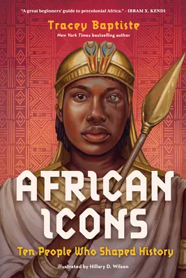 Afrykańskie ikony: Dziesięć osób, które ukształtowały historię - African Icons: Ten People Who Shaped History