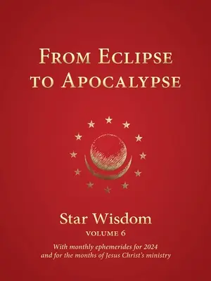 Od zaćmienia do apokalipsy: Star Wisdom, Vol. 6 - From Eclipse to Apocalypse: Star Wisdom, Vol. 6