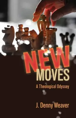 Nowe ruchy: Teologiczna odyseja - New Moves: A Theological Odyssey