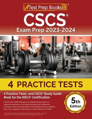 Przygotowanie do egzaminu CSCS 2023-2024: 4 testy praktyczne i przewodnik CSCS do certyfikacji NSCA [5. edycja] - CSCS Exam Prep 2023 - 2024: 4 Practice Tests and CSCS Study Guide Book for the NSCA Certification [5th Edition]