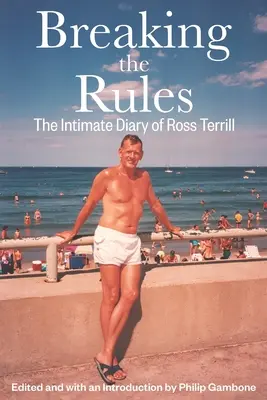 Łamanie zasad: Intymny dziennik Rossa Terrilla - Breaking the Rules: The Intimate Diary of Ross Terrill