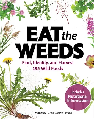 Eat the Weeds: Przewodnik po identyfikacji i zbieraniu 274 dzikich pokarmów - Eat the Weeds: A Forager's Guide to Identifying and Harvesting 274 Wild Foods