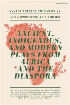 Antologie teatru globalnego: Starożytne, rdzenne i współczesne sztuki z Afryki i diaspory - Global Theatre Anthologies: Ancient, Indigenous and Modern Plays from Africa and the Diaspora