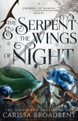 Wąż i skrzydła nocy: The Nightborn Duet Book One - The Serpent & the Wings of Night: The Nightborn Duet Book One