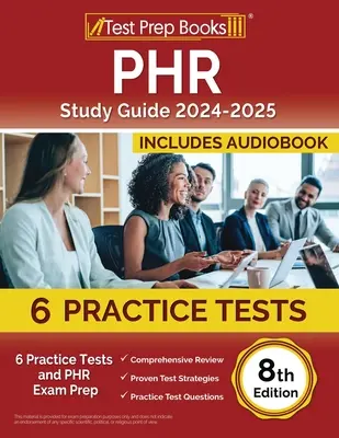 PHR Study Guide 2024-2025: 6 testów praktycznych i przygotowanie do egzaminu PHR [8th Edition] - PHR Study Guide 2024-2025: 6 Practice Tests and PHR Exam Prep [8th Edition]