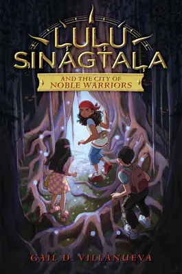 Lulu Sinagtala i miasto szlachetnych wojowników - Lulu Sinagtala and the City of Noble Warriors