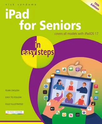 iPad dla seniorów w prostych krokach: Obejmuje wszystkie modele z Ipadami 17 - iPad for Seniors in Easy Steps: Covers All Models with Ipados 17