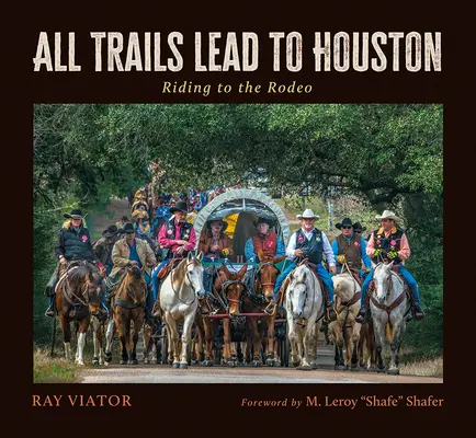 Wszystkie szlaki prowadzą do Houston: Jazda na Rodeo - All Trails Lead to Houston: Riding to the Rodeo