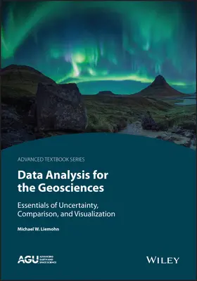 Analiza danych dla nauk geologicznych: Podstawy niepewności, porównań i wizualizacji - Data Analysis for the Geosciences: Essentials of Uncertainty, Comparison, and Visualization