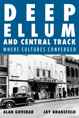 Deep Ellum i Central Track: Druga strona Dallas/Gdzie zbiegły się czarne i białe światy Dallas - Deep Ellum and Central Track: The Other Side of Dallas/Where the Black and White Worlds of Dallas Converged