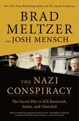 Nazistowski spisek: Tajny spisek mający na celu zabicie Roosevelta, Stalina i Churchilla - The Nazi Conspiracy: The Secret Plot to Kill Roosevelt, Stalin, and Churchill