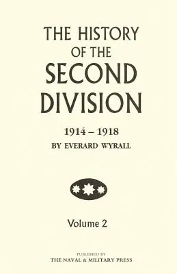 HISTORIA DRUGIEJ DYWIZJI 1914-1918, tom drugi - HISTORY OF THE SECOND DIVISION 1914 - 1918 Volume Two