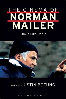 Kino Normana Mailera: Film jest jak śmierć - The Cinema of Norman Mailer: Film is Like Death