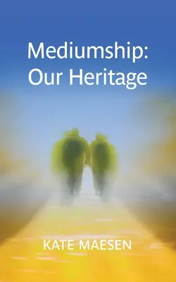 Mediumizm: Nasze dziedzictwo - Mediumship: Our Heritage