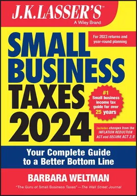 J.K. Lasser's Small Business Taxes 2024: Kompletny przewodnik po lepszych wynikach finansowych - J.K. Lasser's Small Business Taxes 2024: Your Complete Guide to a Better Bottom Line