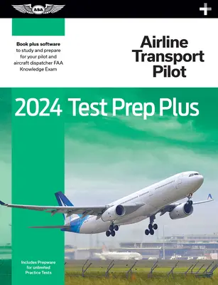 2024 Airline Transport Pilot Test Prep Plus: Oprogramowanie do nauki i przygotowania do egzaminu na pilota FAA w wersji papierowej - 2024 Airline Transport Pilot Test Prep Plus: Paperback Plus Software to Study and Prepare for Your Pilot FAA Knowledge Exam