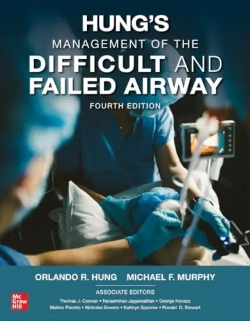 Hung's Management of the Difficult and Failed Airway, wydanie czwarte - Hung's Management of the Difficult and Failed Airway, Fourth Edition