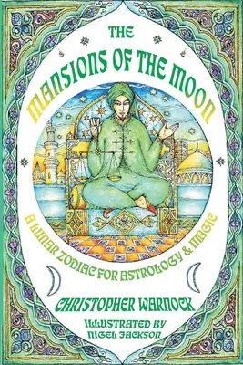 Mansions of the Moon: Księżycowy zodiak dla astrologii i magii - Mansions of the Moon: A Lunar Zodiac for Astrology and Magic