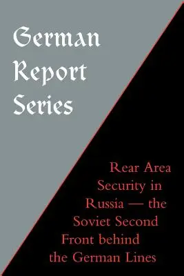 Niemiecka seria raportów: Bezpieczeństwo tylnych obszarów w Rosji - German Report Series: Rear Area Security in Russia