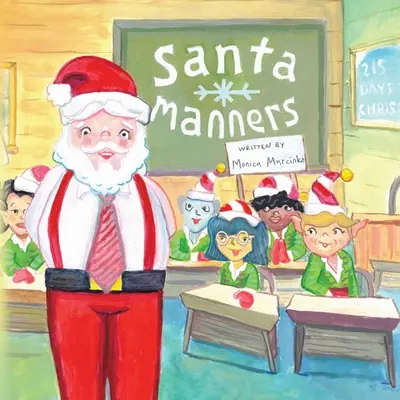 Mikołajkowe maniery - Jak pozostać na liście dobrych życzeń Świętego Mikołaja każdego dnia w roku! - Santa Manners - How to stay on Santa's good list every day of the year!