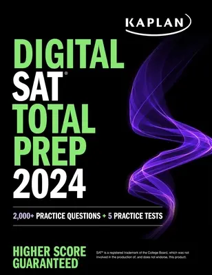 Digital SAT Total Prep 2024 z 2 pełnowymiarowymi testami praktycznymi, ponad 1000 pytań praktycznych i quizami na koniec rozdziału - Digital SAT Total Prep 2024 with 2 Full Length Practice Tests, 1,000+ Practice Questions, and End of Chapter Quizzes