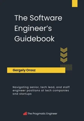 Podręcznik inżyniera oprogramowania - The Software Engineer's Guidebook