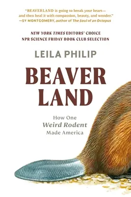 Beaverland: Jak jeden dziwny gryzoń stworzył Amerykę - Beaverland: How One Weird Rodent Made America