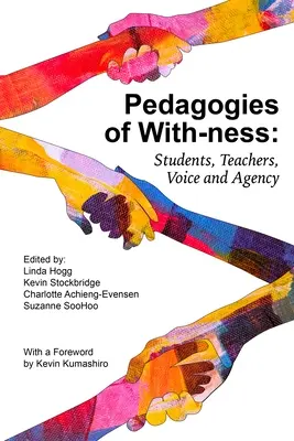 Pedagogies of With-Ness: Uczniowie, nauczyciele, głos i sprawczość - Pedagogies of With-Ness: Students, Teachers, Voice and Agency