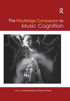 The Routledge Companion to Music Cognition - przewodnik po poznaniu muzyki - The Routledge Companion to Music Cognition