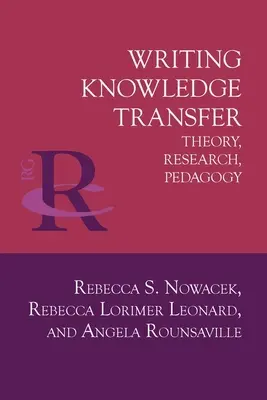 Transfer wiedzy w pisaniu: Teoria, badania, pedagogika - Writing Knowledge Transfer: Theory, Research, Pedagogy