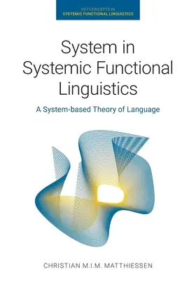 System w systemowej lingwistyce funkcjonalnej: Systemowa teoria języka - System in Systemic Functional Linguistics: A System-Based Theory of Language