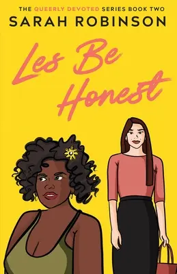 Les Be Honest: Lesbijska komedia romantyczna - Les Be Honest: A Lesbian Romantic Comedy