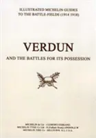 MINIONA PIELGRZYMKA. VERDUN i bitwy o jego posiadanie: ilustrowany przewodnik po polach bitew 1914-1918. - BYGONE PILGRIMAGE. VERDUN and the Battles for its Possession An Illustrated Guide to the Battlefields 1914-1918.