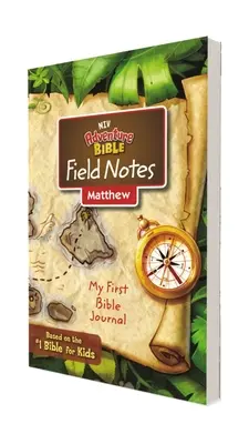 Niv, Adventure Bible Field Notes, Matthew, Paperback, Comfort Print: Mój pierwszy dziennik biblijny - Niv, Adventure Bible Field Notes, Matthew, Paperback, Comfort Print: My First Bible Journal