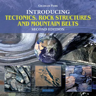 Wprowadzenie do tektoniki, struktur skalnych i pasów górskich - Introducing Tectonics, Rock Structures and Mountain Belts