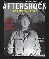 Aftershock: The Human Toll of War: Nawiedzające obrazy II wojny światowej autorstwa amerykańskich fotografów-żołnierzy - Aftershock: The Human Toll of War: Haunting World War II Images by America's Soldier Photographers