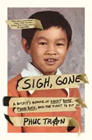Sigh, Gone: Wspomnienie odmieńca o wspaniałych książkach, punk rocku i walce o dopasowanie się - Sigh, Gone: A Misfit's Memoir of Great Books, Punk Rock, and the Fight to Fit in