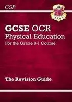 GCSE Physical Education OCR Revision Guide - dla kursu na poziomie 9-1 - GCSE Physical Education OCR Revision Guide - for the Grade 9-1 Course