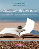 Czytanie z obecnością: Tworzenie znaczących, opartych na dowodach odpowiedzi na czytanie - Reading with Presence: Crafting Meaningful, Evidenced-Based Reading Responses