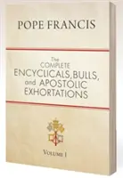 Komplet encyklik, bulli i adhortacji apostolskich: Tom 1 - The Complete Encyclicals, Bulls, and Apostolic Exhortations: Volume 1