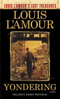 Zastanawiając się (Zaginione skarby Louisa l'Amoura): Opowiadania - Yondering (Louis l'Amour's Lost Treasures): Stories