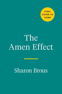 The Amen Effect: Starożytna mądrość, aby naprawić nasze złamane serca i świat - The Amen Effect: Ancient Wisdom to Mend Our Broken Hearts and World