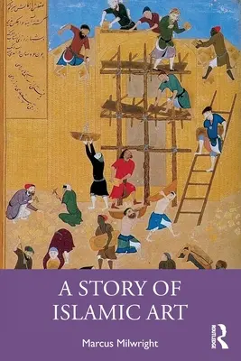 Historia sztuki islamskiej - A Story of Islamic Art