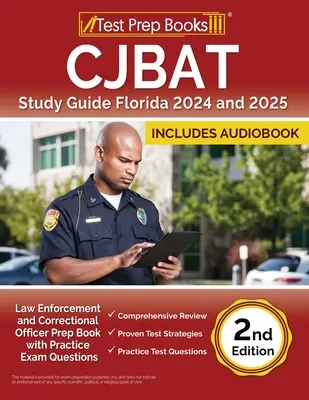 CJBAT Study Guide Florida 2024 i 2025: Law Enforcement and Correctional Officer Prep Book with Practice Exam Questions [2nd Edition] - CJBAT Study Guide Florida 2024 and 2025: Law Enforcement and Correctional Officer Prep Book with Practice Exam Questions [2nd Edition]