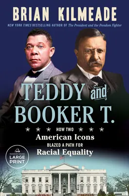 Teddy i Booker T.: Jak dwie amerykańskie ikony przecierały szlaki równości rasowej - Teddy and Booker T.: How Two American Icons Blazed a Path for Racial Equality