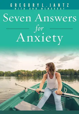 Siedem odpowiedzi na niepokój - Seven Answers for Anxiety