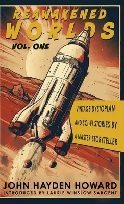 Reawakened Worlds: historie dystopijne i science fiction autorstwa mistrza opowiadań - Reawakened Worlds: Vintage Dystopian and Sci-fi Stories by a Master Storyteller