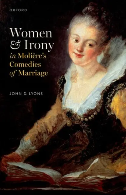 Kobiety i ironia w komediach małżeńskich Molire'a - Women and Irony in Molire's Comedies of Marriage