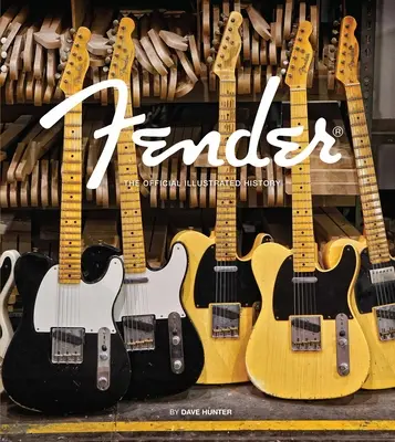 Fender: Oficjalna ilustrowana historia - Fender: The Official Illustrated History